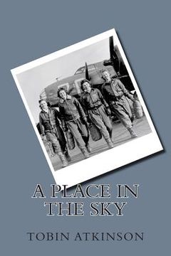 portada A Place in the Sky: A Full-Length Play in 2 Acts (en Inglés)