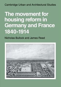 portada The Movement for Housing Reform in Germany and France, 1840-1914 Paperback (Cambridge Urban and Architectural Studies) (in English)
