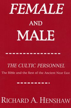 portada female and male: the cultic personnel: the bible and the rest of the ancient near east (en Inglés)