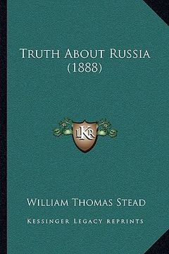 portada truth about russia (1888) (en Inglés)
