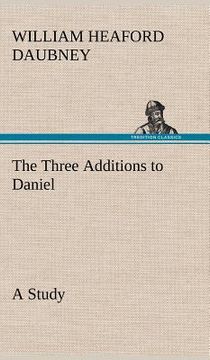 portada the three additions to daniel, a study (en Inglés)