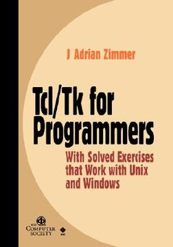 portada tcl/tk for programmers with solved exercises that work with unix & windows (en Inglés)