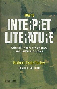 portada How to Interpret Literature: Critical Theory for Literary and Cultural Studies 