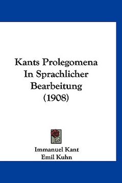 portada Kants Prolegomena In Sprachlicher Bearbeitung (1908) (en Alemán)