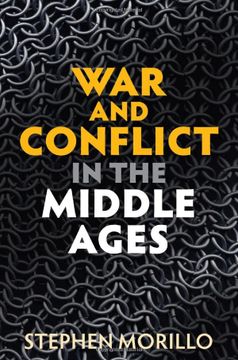 portada War and Conflict in the Middle Ages (War and Conflict Through the Ages)