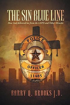 portada The Sin Blue Line: How God delivered me from the LAPD and other miracles (en Inglés)