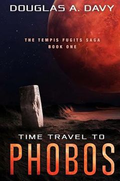 portada Time Travel to Phobos: The Tempis Fugits Saga Book 1 (en Inglés)