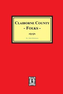 portada Claiborne County Folks (en Inglés)