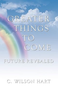 portada greater things to come: future revealed (in English)