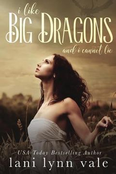 portada I Like Big Dragons and I Cannot Lie (en Inglés)