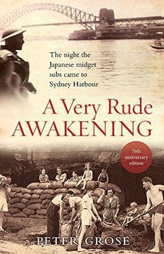 portada A Very Rude Awakening: The Night the Japanese Midget Subs Came to Sydney Harbour (en Inglés)