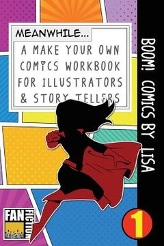 portada Boom! Comics by Lisa: A What Happens Next Comic Book for Budding Illustrators and Story Tellers (en Inglés)