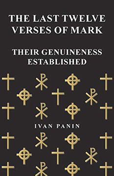 portada The Last Twelve Verses of Mark - Their Genuineness Established (en Inglés)