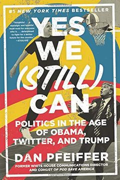 portada Yes we (Still) Can: Politics in the age of Obama, Twitter, and Trump 