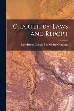 portada Charter, By-laws and Report [microform] (in English)