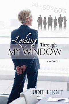 portada Looking Through My Window: (A Memoir) (en Inglés)
