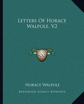 portada letters of horace walpole, v2 (en Inglés)