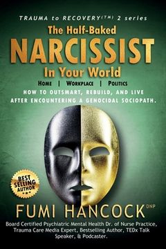 portada The Half-baked Narcissist in Your World (en Inglés)