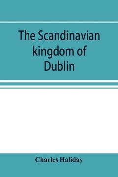 portada The Scandinavian Kingdom of Dublin (en Inglés)