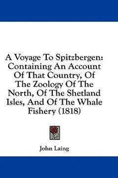 portada a voyage to spitzbergen: containing an account of that country, of the zoology of the north, of the shetland isles, and of the whale fishery (1
