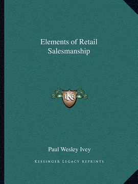 portada elements of retail salesmanship (en Inglés)