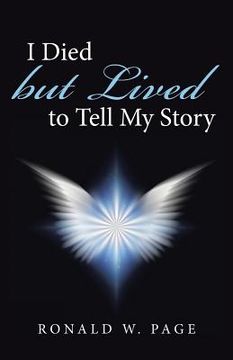 portada I Died but Lived to Tell My Story (en Inglés)