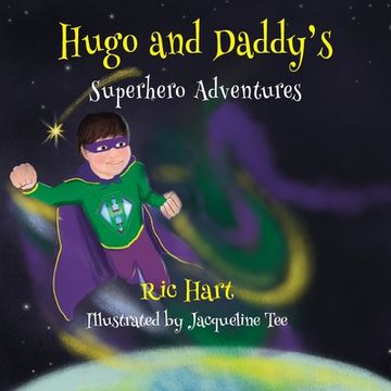 portada Hugo And Daddy's Superhero Adventures (in English)
