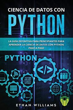 portada Ciencia de Datos con Python: La Guía Definitiva Para Principiantes Para Aprender la Ciencia de Datos con Python Paso a Paso