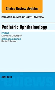 portada Pediatric Ophthalmology, an Issue of Pediatric Clinics (Volume 61-3) (The Clinics: Internal Medicine, Volume 61-3) (en Inglés)