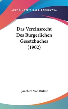 portada Das Vereinsrecht Des Burgerlichen Gesetzbuches (1902) (en Alemán)