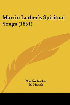 portada martin luther's spiritual songs (1854) (en Inglés)