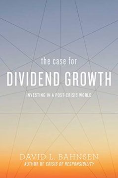 portada The Case for Dividend Growth: Investing in a Post-Crisis World 