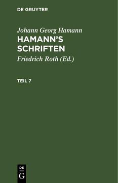 portada Johann Georg Hamann: Hamann's Schriften. Teil 7 (en Alemán)