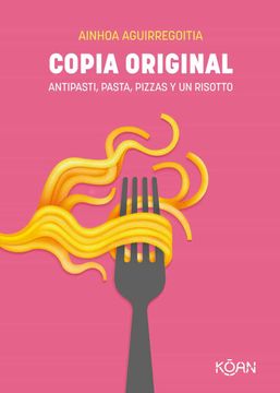 portada Copia Original: Antipasti, Pasta, Pizzas y un Risotto