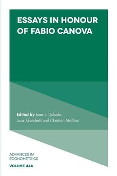 portada Essays in Honour of Fabio Canova: 44 (Advances in Econometrics, V44, Part a) (en Inglés)