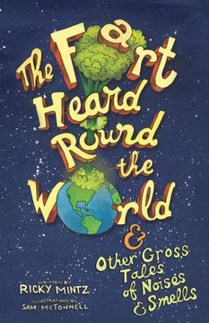 portada The Fart Heard Round the World: And Other Gross Tales of Noises and Smells (in English)