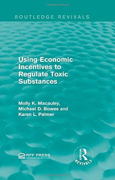 portada Using Economic Incentives to Regulate Toxic Substances (en Inglés)