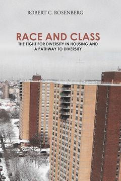 portada Race and Class: The Fight for Diversity in Housing and a Pathway to Diversity (en Inglés)