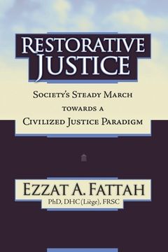 portada Restorative Justice: Society's Steady March Towards a Civilized Justice Paradigm (en Inglés)
