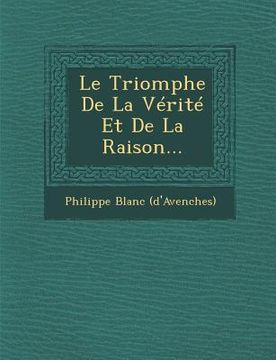 portada Le Triomphe de la Vérité Et de la Raison... (en Francés)