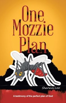 portada One Mozzie Plan: A Testimony of the Perfect Plan of God (en Inglés)