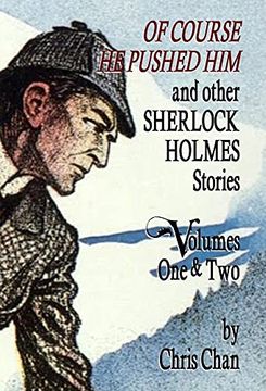 portada Of Course he Pushed him and Other Sherlock Holmes Stories Volumes 1 & 2 (en Inglés)