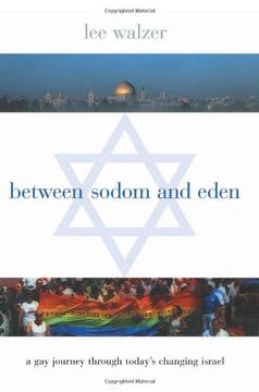 portada Between Sodom and Eden: A gay Journey Through Today's Changing Israel (en Inglés)
