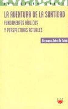 portada La Aventura de la Santidad: Fundamentos Biblicos Perspectivas ac Tuales (in Spanish)