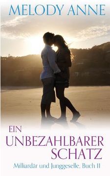 portada Ein unbezahlbarer Schatz (Milliardär und Junggeselle, Buch 11) (in German)
