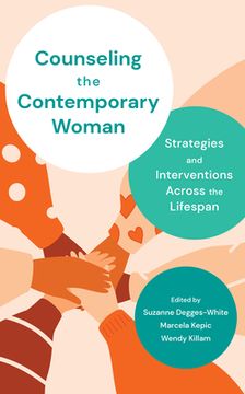 portada Counseling the Contemporary Woman: Strategies and Interventions Across the Lifespan