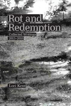 portada Rot and Redemption: Collected Writings 2013-2016 (en Inglés)