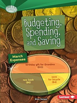 portada Budgeting, Spending, and Saving (Searchlight Books: How Do We Use Money?)