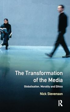 portada The Transformation of the Media: Globalisation, Morality and Ethics (en Inglés)