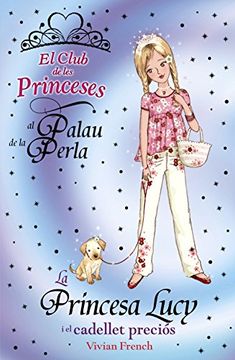 portada La princesa Lucy i el cadellet preciós (Llibres Infantils I Juvenils - Club) (en Catalá)